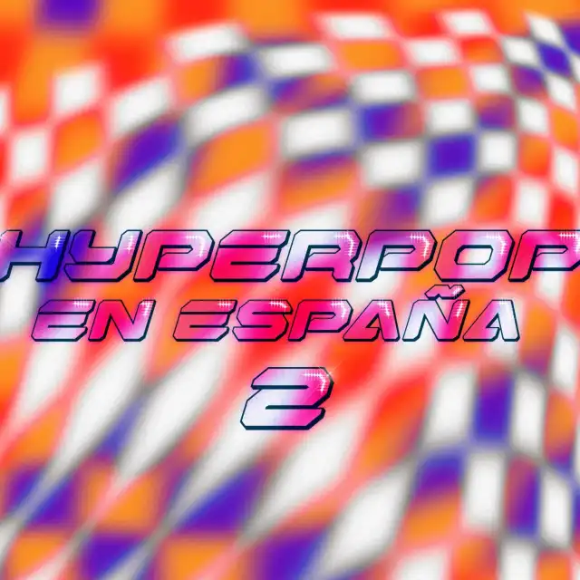 Hyperpop en España vol. 2
